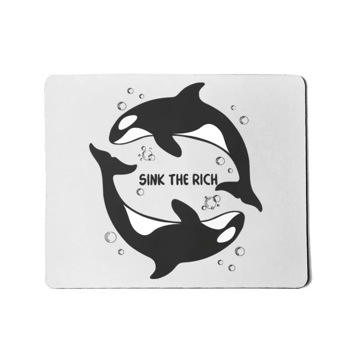 Sink The Rich Gladys The Yacht Sinking Killer Whale Funny Whale Mousepad