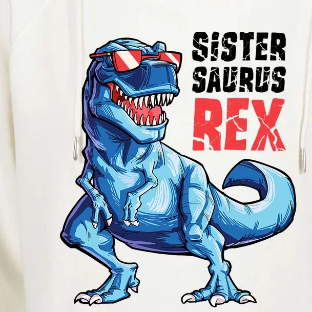 Sistersaurus T Rex Dinosaur Sister Saurus Family Matching Womens Funnel Neck Pullover Hood