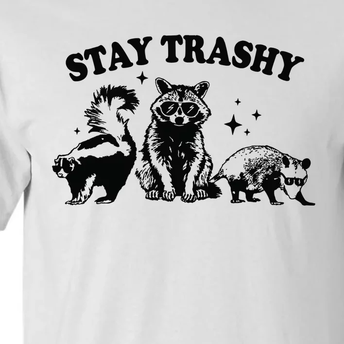 Stay Trashy Retro Funny Racoon Tall T-Shirt