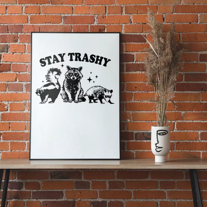 Stay Trashy Retro Funny Racoon Poster