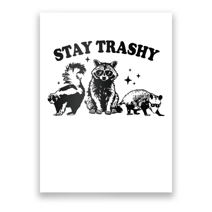 Stay Trashy Retro Funny Racoon Poster