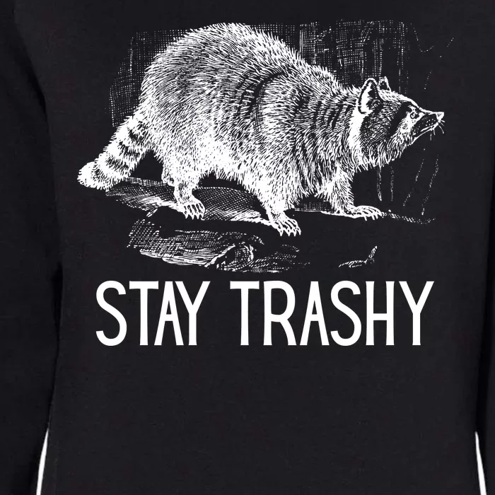 Stay Trashy Raccoon Funny Meme Womens California Wash Sweatshirt