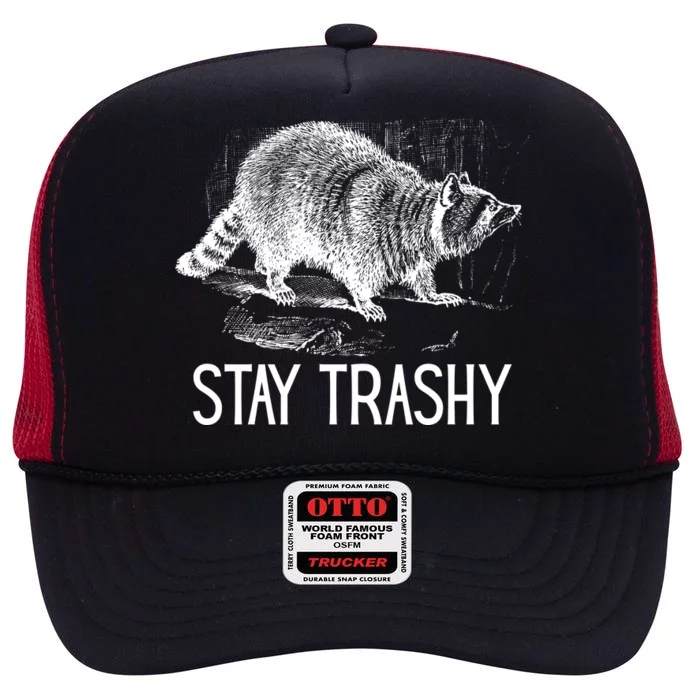 Stay Trashy Raccoon Funny Meme High Crown Mesh Trucker Hat