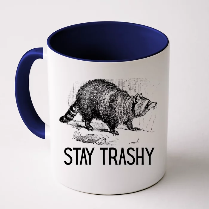 Stay Trashy Raccoon Funny Meme Front & Back Coffee Mug