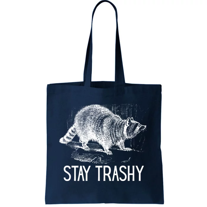 Stay Trashy Raccoon Funny Meme Tote Bag