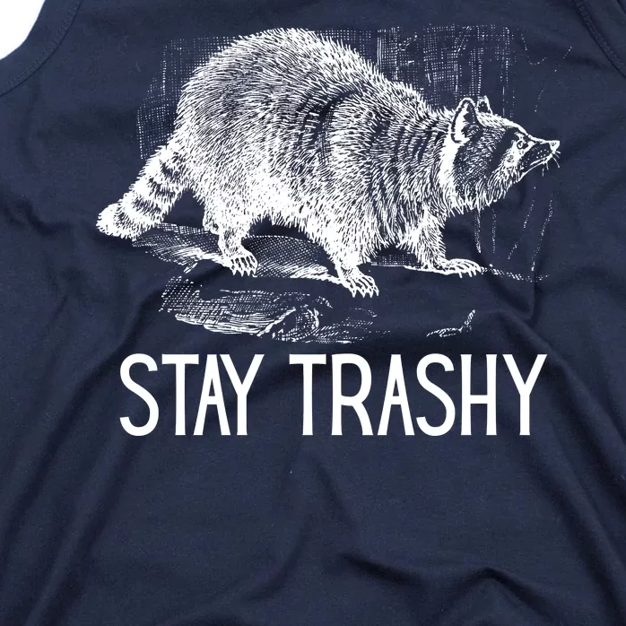 Stay Trashy Raccoon Funny Meme Tank Top