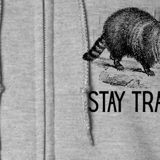 Stay Trashy Raccoon Funny Meme Full Zip Hoodie