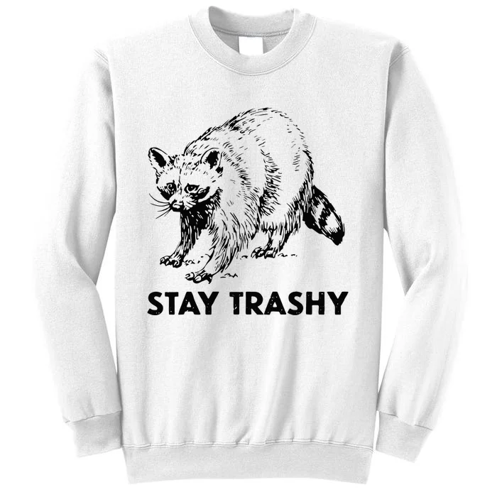 Stay Trashy Raccoon Sweatshirt