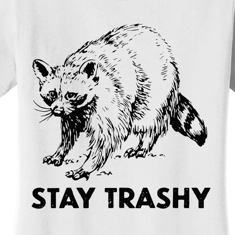 Stay Trashy Raccoon Women's T-Shirt