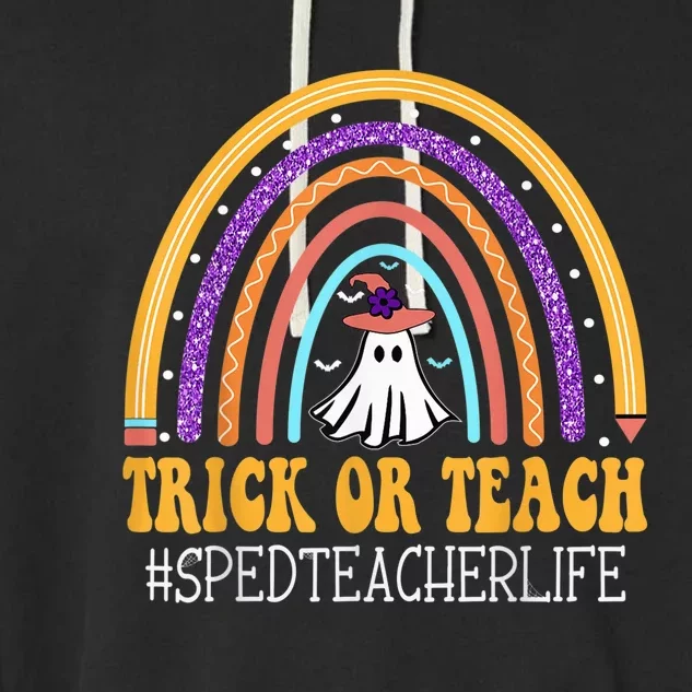 Sped Teacher Rainbow Trick or teach Funny Wo Halloween Garment-Dyed Fleece Hoodie