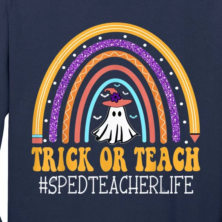 Sped Teacher Rainbow Trick or teach Funny Wo Halloween Tall Long Sleeve T-Shirt