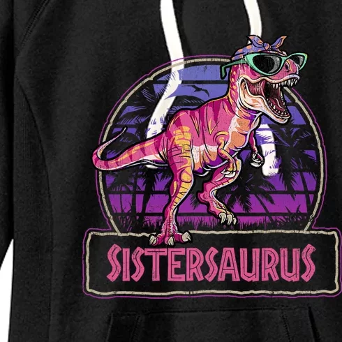 Sistersaurus T Rex Dinosaur Sister Saurus Family Matching Women's Fleece Hoodie