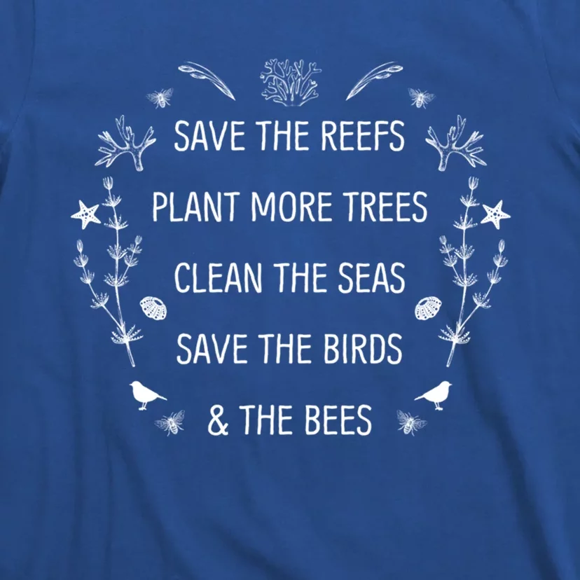 Save The Reefs Plant More Trees Clean The Seas Cute Gift T-Shirt