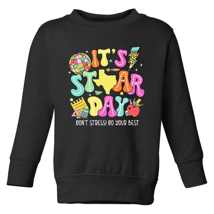 State Testing Retro ItS Staar Day DonT Stress Do Your Best Toddler Sweatshirt