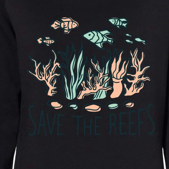 Save The Reefs Save The Planet Sustainable Lifestyle Cool Gift Womens California Wash Sweatshirt