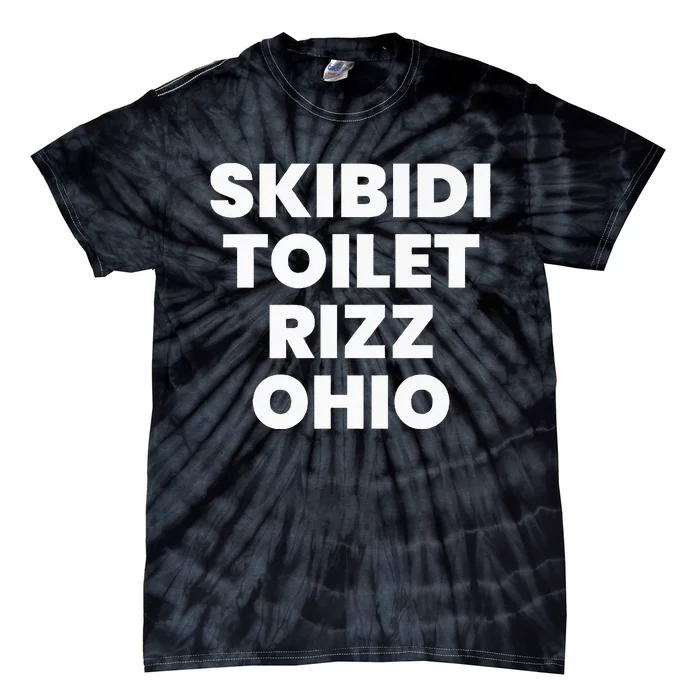 S.K.I.B.I.D.I. Toilet Rizz Ohio Tie-Dye T-Shirt