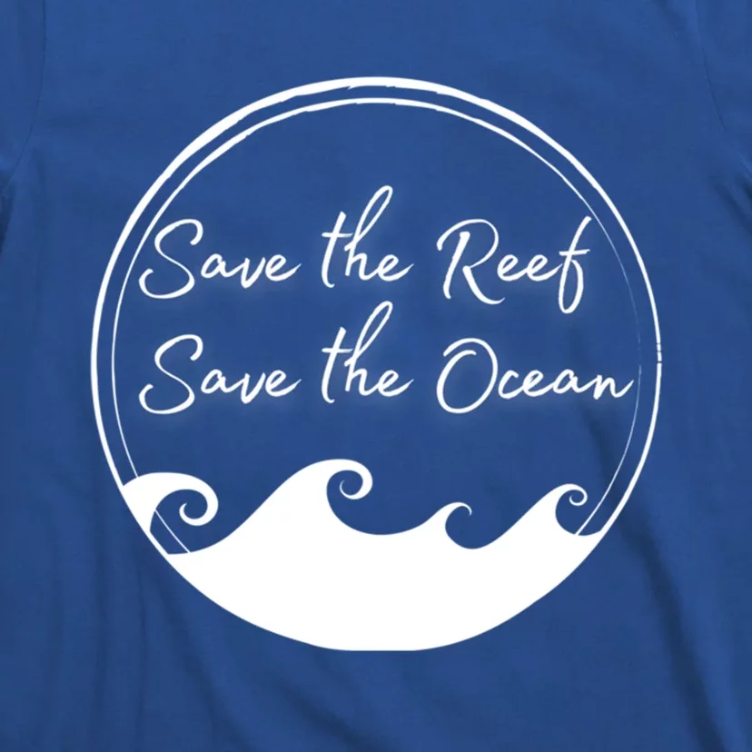 Save The Reef Save The Ocean Gift T-Shirt