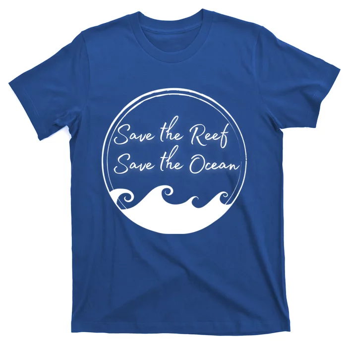 Save The Reef Save The Ocean Gift T-Shirt