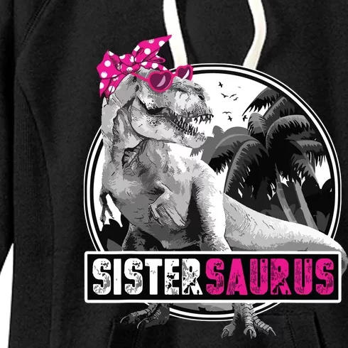 Sistersaurus T Rex Dinosaur Sister Saurus Family Matching Women's Fleece Hoodie