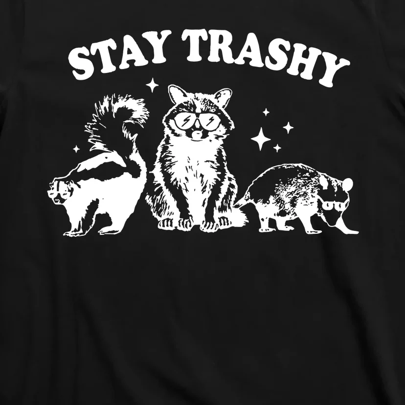 Stay Trashy Raccoon Opossum Skunk T-Shirt