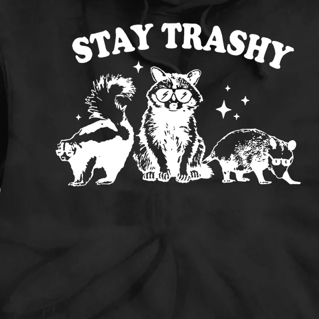 Stay Trashy Raccoon Opossum Skunk Tie Dye Hoodie