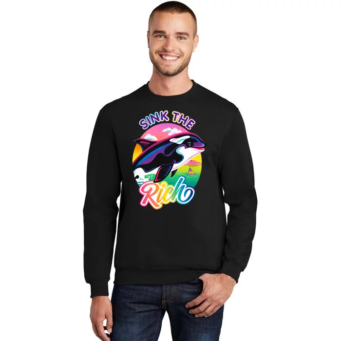 Sink The Rich Gladys Killer Whale The Yacht Sinking Orca Rainbow Tall Sweatshirt