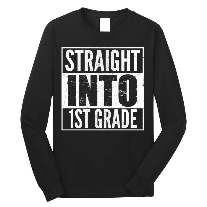 Straight Into 1st Grade Long Sleeve Shirt