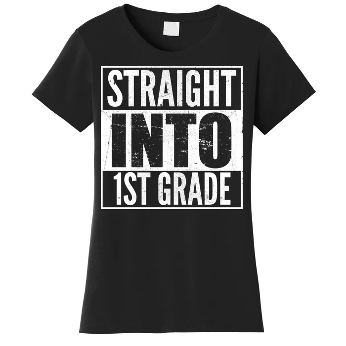 Straight Into 1st Grade Women's T-Shirt