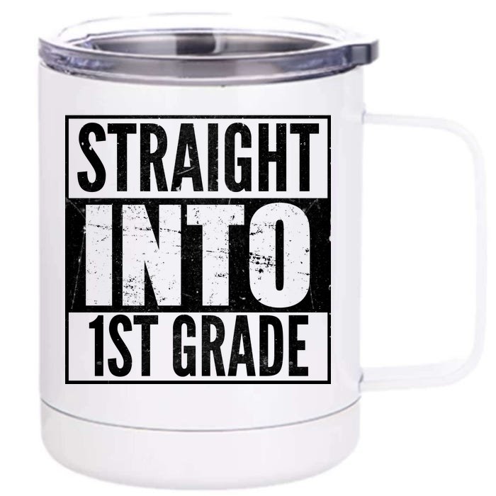 Straight Into 1st Grade Front & Back 12oz Stainless Steel Tumbler Cup