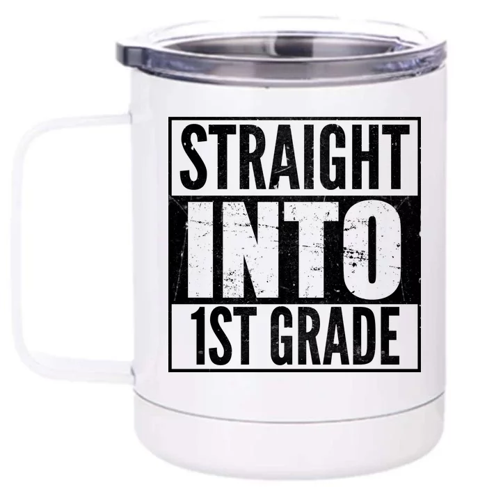 Straight Into 1st Grade Front & Back 12oz Stainless Steel Tumbler Cup