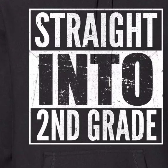 Straight Into 2nd Grade Premium Hoodie