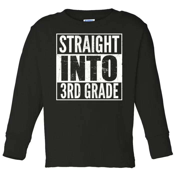 Straight Into 3rd Grade Toddler Long Sleeve Shirt