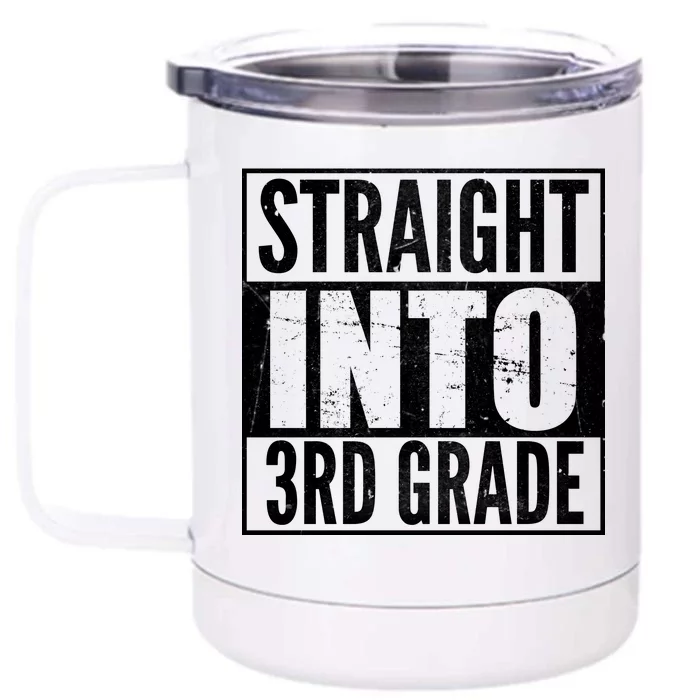 Straight Into 3rd Grade Front & Back 12oz Stainless Steel Tumbler Cup