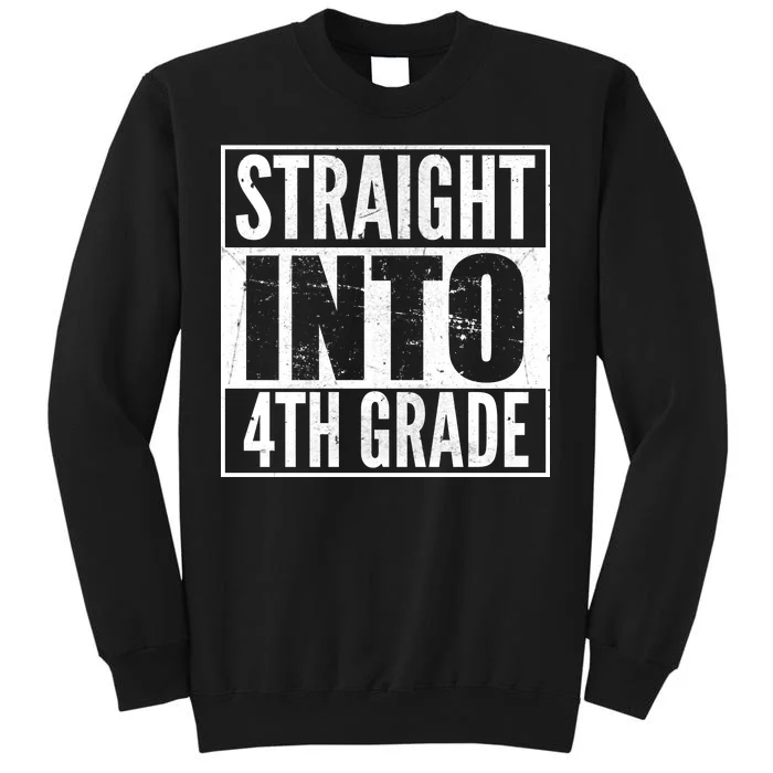 Straight Into 4th Grade Sweatshirt