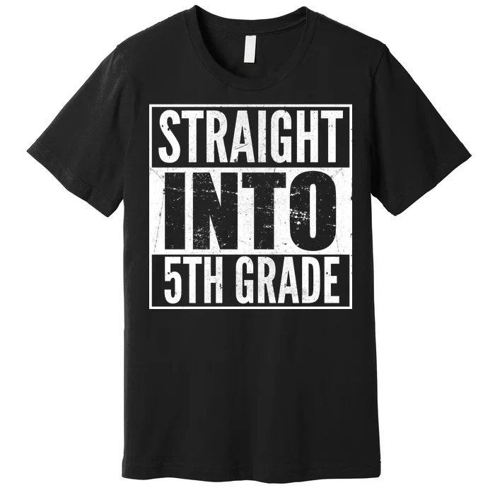 Straight Into 5th Grade Premium T-Shirt