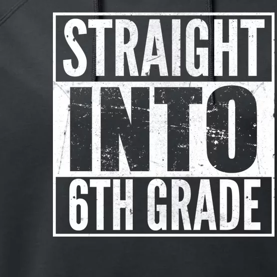 Straight Into 6th Grade Performance Fleece Hoodie