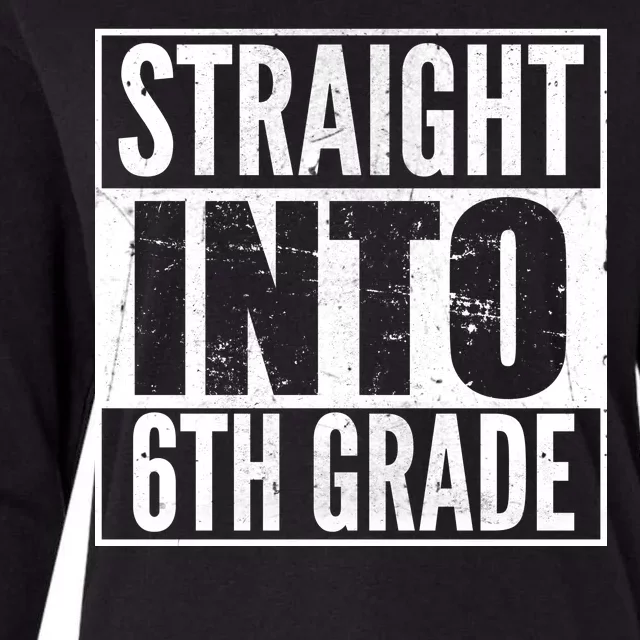 Straight Into 6th Grade Womens Cotton Relaxed Long Sleeve T-Shirt