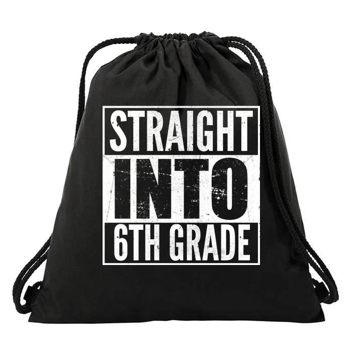 Straight Into 6th Grade Drawstring Bag