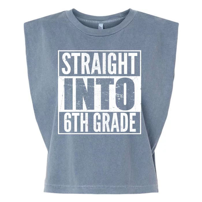 Straight Into 6th Grade Garment-Dyed Women's Muscle Tee