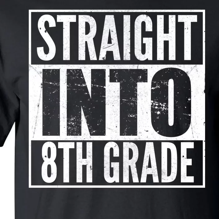 Straight Into 8th Grade Tall T-Shirt