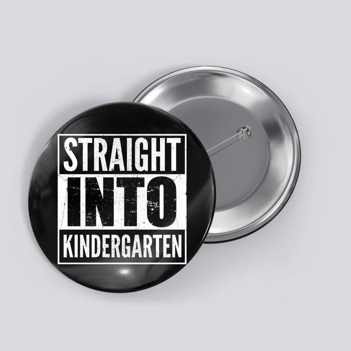 Straight Into Kindergarten Button