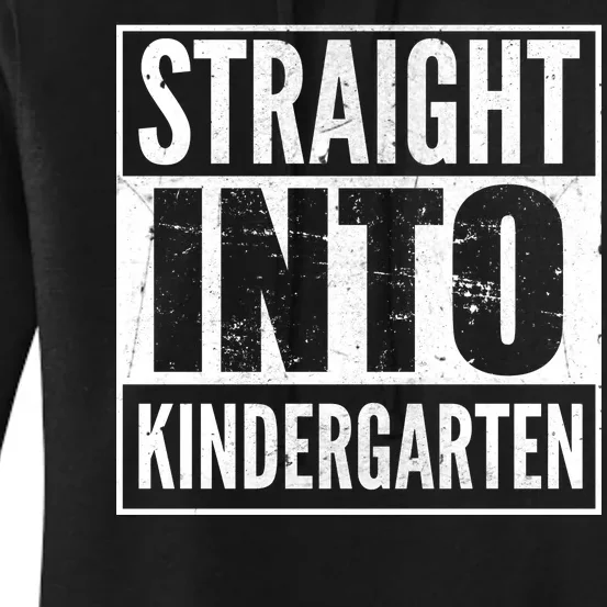 Straight Into Kindergarten Women's Pullover Hoodie