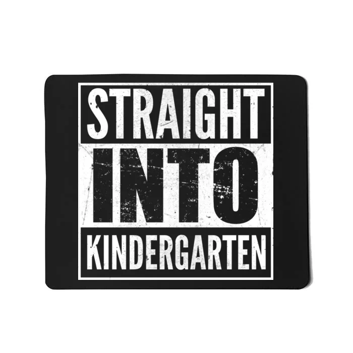 Straight Into Kindergarten Mousepad