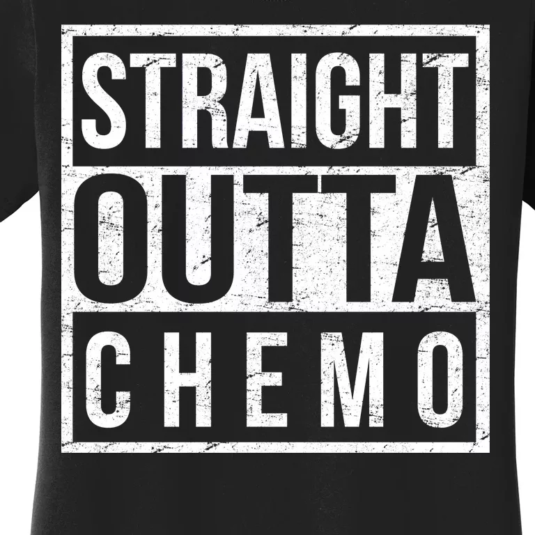 Straight Out of Chemo Women's T-Shirt