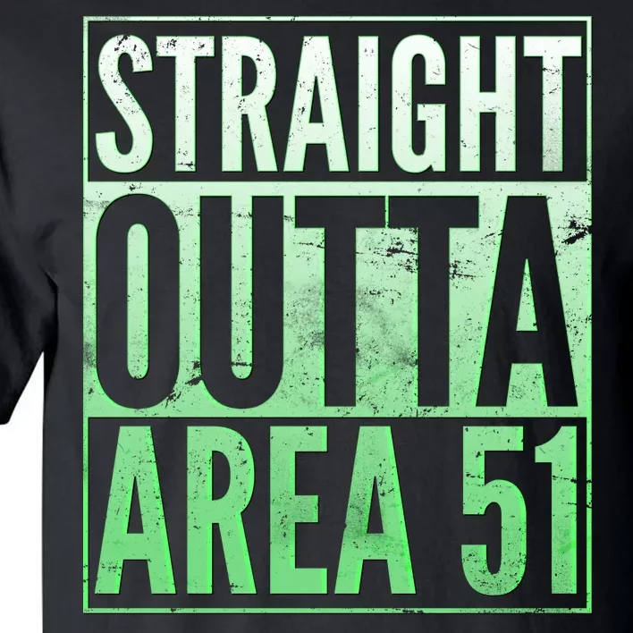 Straight Outta Area 51 Tall T-Shirt