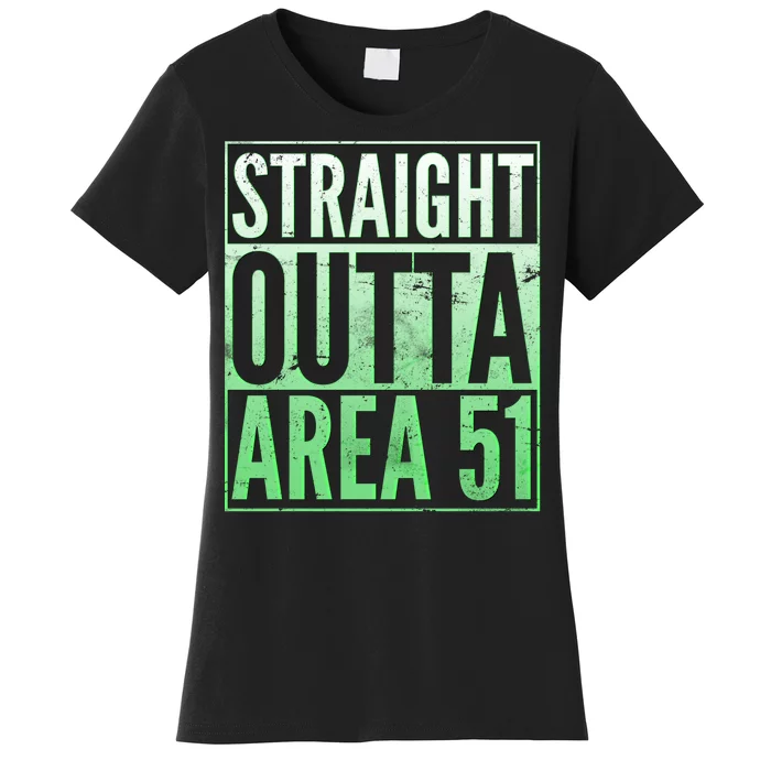 Straight Outta Area 51 Women's T-Shirt