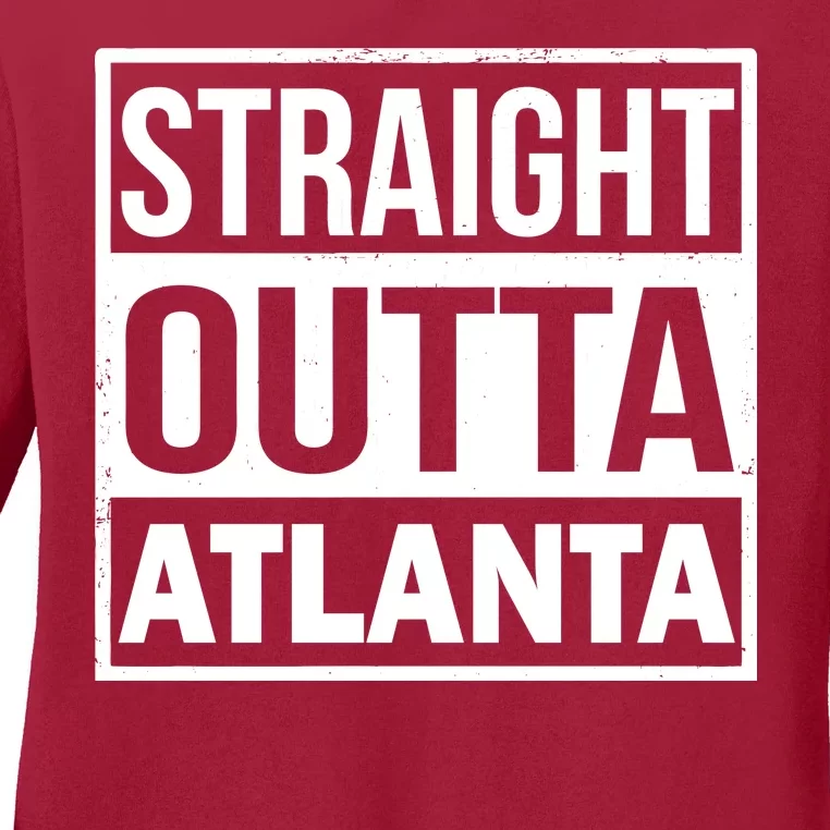 Straight Outta Atlanta Ladies Long Sleeve Shirt