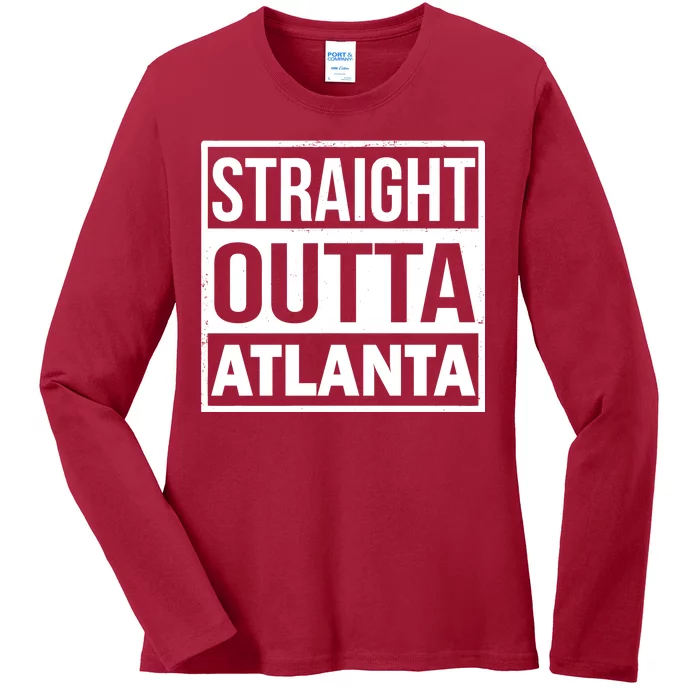 Straight Outta Atlanta Ladies Long Sleeve Shirt