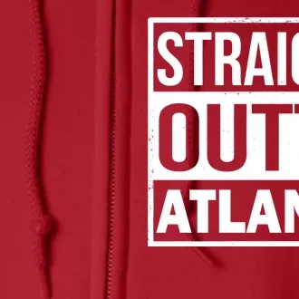 Straight Outta Atlanta Full Zip Hoodie