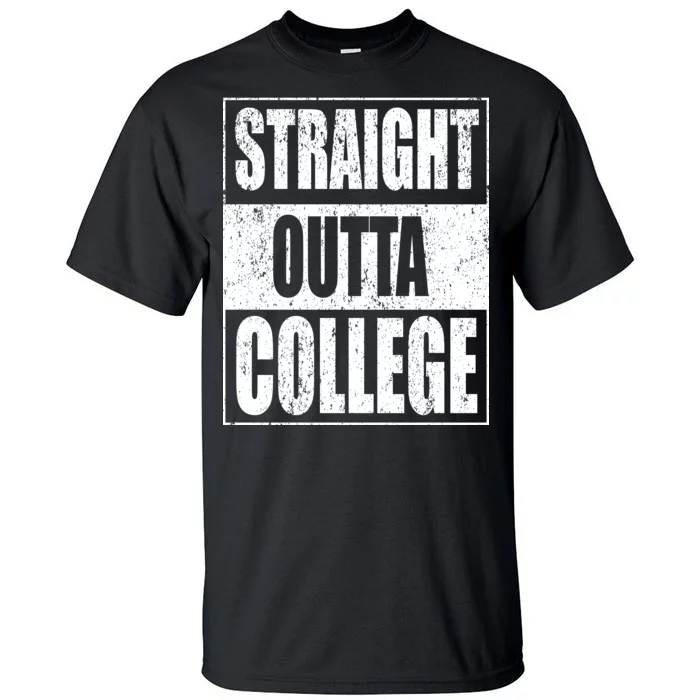 Straight Outta College Tall T-Shirt